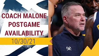 Nuggets Postgame Availability: Coach Malone (10/30/2021)