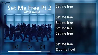 Jimin(지민) - Set Me Free Pt.2 뮤비&가사 / MV&Lyrics