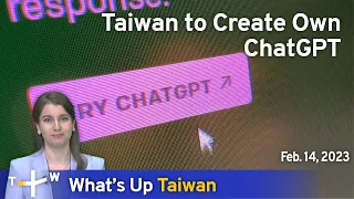 Taiwan to Create Own ChatGPT, News at 14:00, February 14, 2023 | TaiwanPlus News