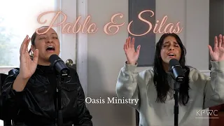 Pablo y Silas - Oasis Ministry (Cover)