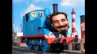 Thomas the Serj Tankian Engine -B .Y. O. T . - System of a Down