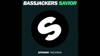 Bassjackers - Savior (Orginal Mix) [FULL UNRELEASED VERSION]