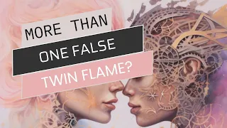 Can You Have More Than One False Twin Flame?