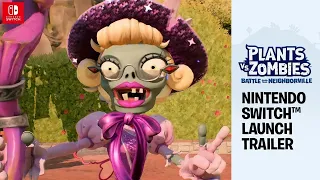 PvZ: Battle For Neighborville Complete Edition Nintendo Switch Launch Trailer [REUPLOAD]