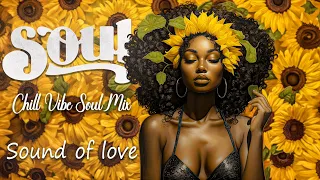 Chill Soul Mix ~ Sound of love / R&B playlist music relaxing compilation for your day
