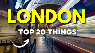 Top 20 Things to Do in London - London Travel Video