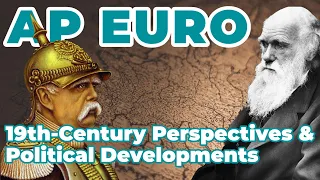 AP European History Unit 7: 19th-Century Perspectives and Political Developments