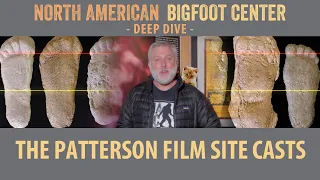 Patterson/Gimlin Film Site Casts - Evidence Deep-Dive with Cliff Barackman