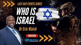 14. Who Is Israel // Dr Eric Walsh