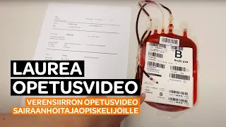 Opetusvideo: Verensiirron opetusvideo sairaanhoitajaopiskelijoille