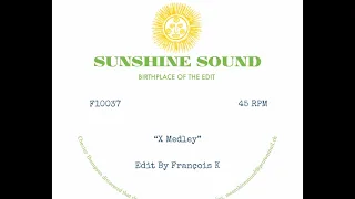 Sunshine Sound 'X Medley' (Edit by François K)