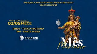 2ª Noite do Mês Mariano - MECE - Missa no Santuário Nossa Senhora da Vitória, 19h