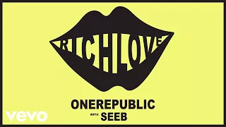 OneRepublic, Seeb - Rich Love (Audio)