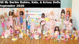 All My Barbie Babies, Kids, & Krissy Dolls  September 2020
