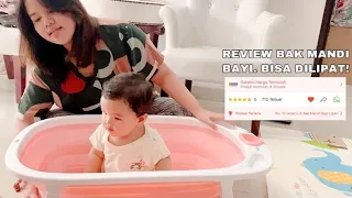Review Bak Mandi Bayi Lipat (Folding Bath) | Kuru Rating nya 5! Bayi Happy