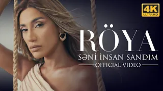 Röya - Səni İnsan Sandım (4K Official Video)