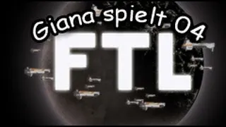 FTL 04 - Voller Einsatz - Faster Than Light - Giana spielt