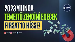 Temettü Zengini Edecek 10 Hisse!