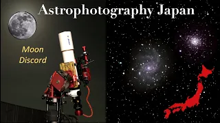 Astrophotography Japan / Moon Discord (Episode 18)