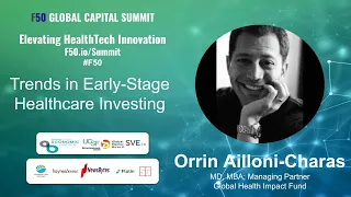 Trends in Early-Stage Healthcare Investing: Orrin Ailloni-Charas, Global Health Impact Fund