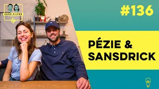 Sans Filtre #136 - Pézie Beaudin & Sansdrick Lavoie