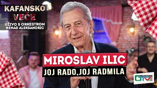 MIROSLAV ILIC - JOJ RADO, JOJ RADMILA | UZIVO (ORK. NENAD ALEKSANDRIC) 2022 | OTV VALENTINO