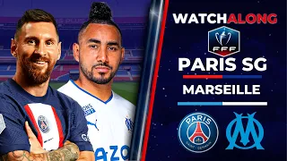 PSG 1-2 Marseille • Coupe De France [LIVE WATCH ALONG]