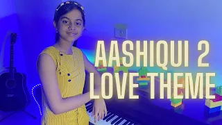 Aashiqui 2 Love Theme Song Piano Cover | Epic Piano Performance | Mithoon