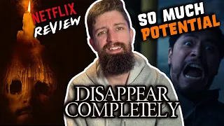 Disappear Completely (2024) - NETFLIX HORROR Review
