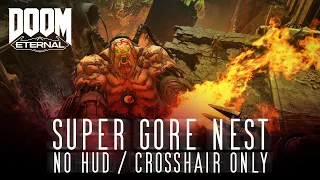 Doom Eternal - Super Gore Nest (No HUD / Crosshair Only) [PS4 Pro]