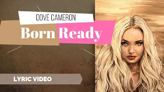 Dove Cameron - Born Ready - LYRICS - From "Marvel Rising"