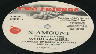 Worl A Girl — X-Amount