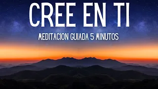 MEDITACION GUIADA 5 minutos, Mindfulness - CREE en TI