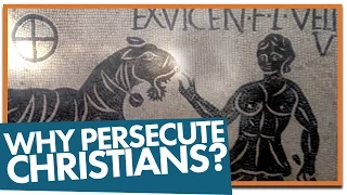 Why did the Romans Persecute Christians?