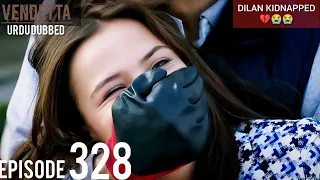 Vendetta Episode 328 Urdu Dubbed | Kan Cicekleri Ep 328