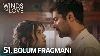 Rüzgarlı Tepe 51. Bölüm Fragmanı | Winds of Love Episode 51 Promo