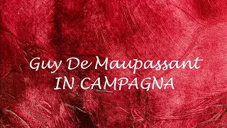 IN CAMPAGNA  racconto di Guy De Maupassant