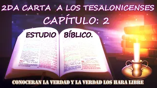 2DA CARTA A LOS TESALONCENSES CAPÍTULO: 2  ESTUDIO BIBLICO