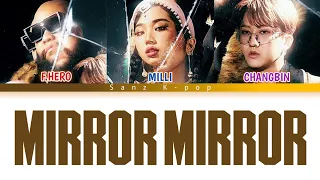 F.HERO X MILLI (ft.CHANGBIN of StrayKids) "Mirror Mirror" Color Coded (Thai, Rom & Eng) Lyrics Video