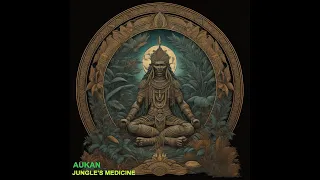 Aukan - Jungle's Medicine (Old Stuff)