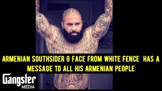 SWIFTY BLUES ARMENIAN HOMEBOY G FACE FROM WHITE FENCE HAS A MESSAGE TO ALL ARMENIANS