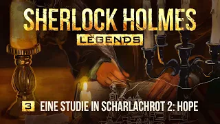 Sherlock Holmes Legends - 3 - Eine Studie in Scharlachrot II: Hope