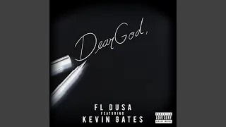 Dear God (feat. Kevin Gates) (Sped Up Version)