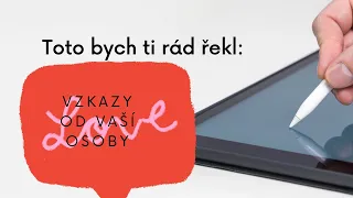 Toto bych ti chtěl říct - vzkazy od vaší osoby.