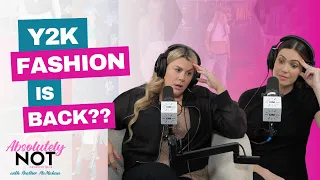 Is Y2K Fashion Making a Comeback? | Absolutely Not w/ Heather McMahan