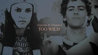 Octavian & Cleopatra - TOO WILD