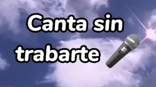 Canta sin trabarte #3