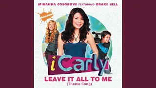 Leave It All To Me (Theme from iCarly)