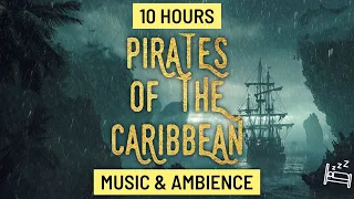 PIRATES OF THE CARIBBEAN Ambience 10 Hours - Relax, Sleep, Study, Focus, Music