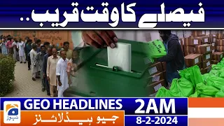 Geo News Headlines 2 AM | Time for the people's decision is near. | 8th February 2024